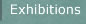 Exhibitions
